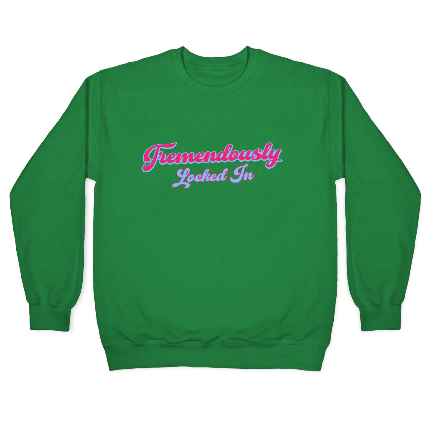 Tremendously Locked In Crewneck Sweatshirt