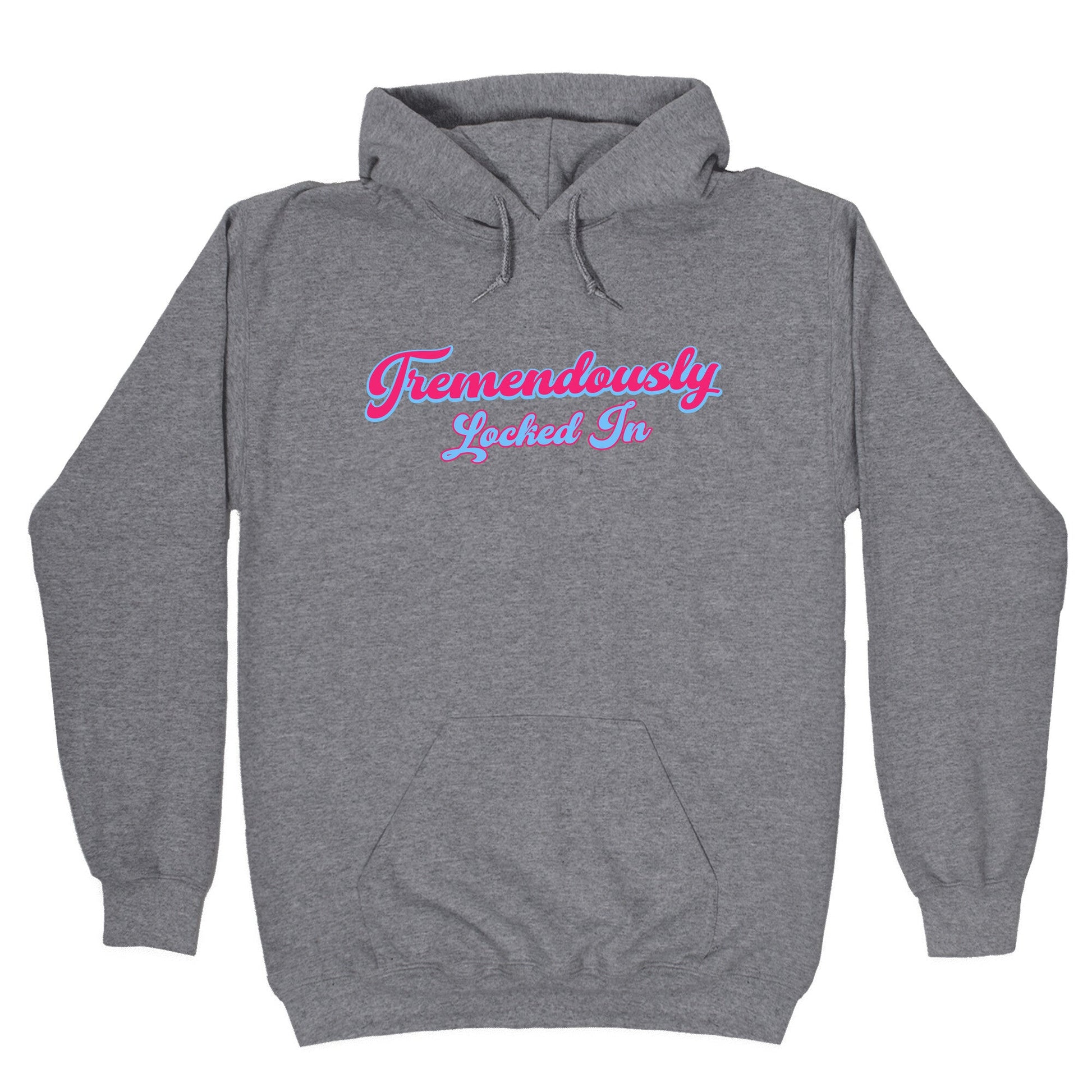 Tremendously Locked In Hoodie