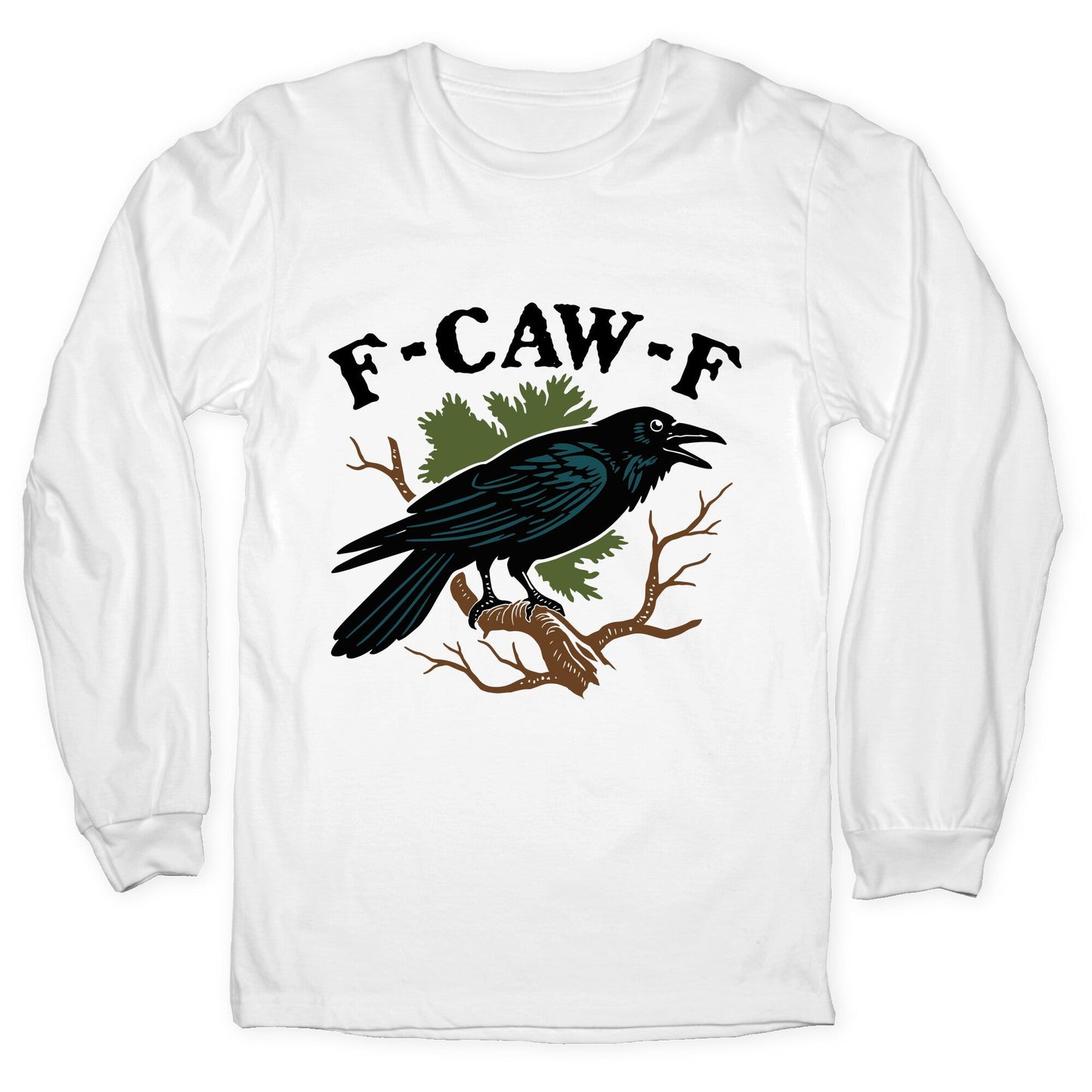 F Caw F Longsleeve Tee