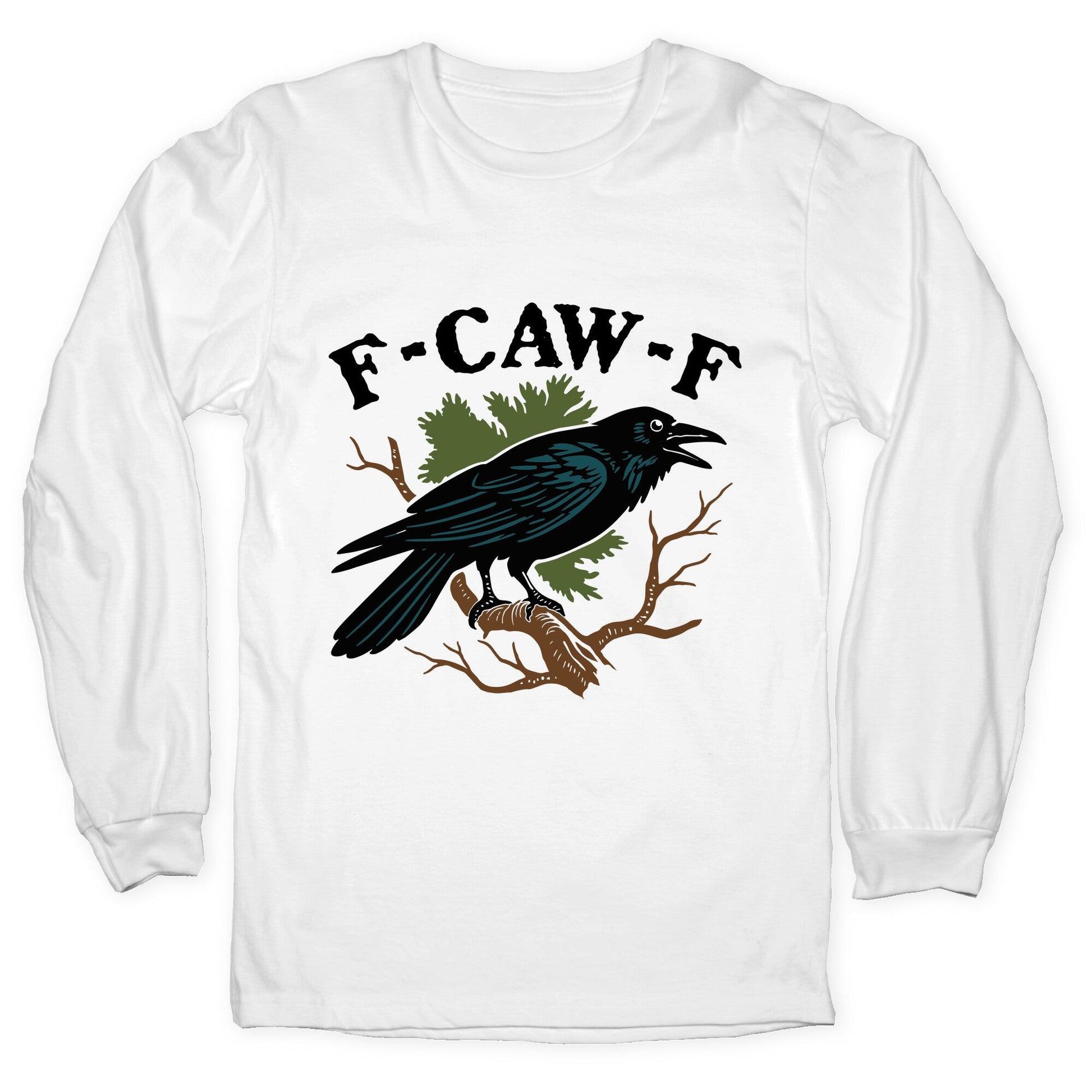F Caw F Longsleeve Tee