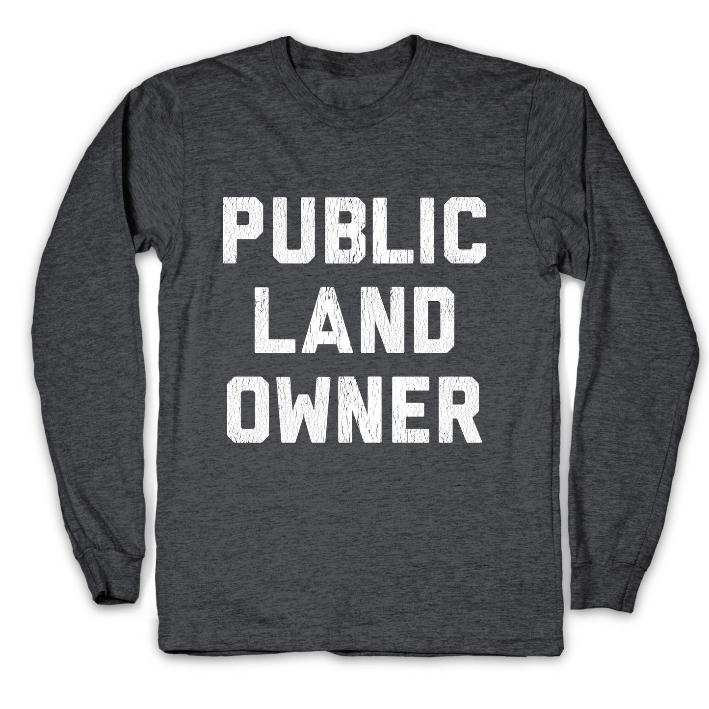 Public Land Owner Longsleeve Tee