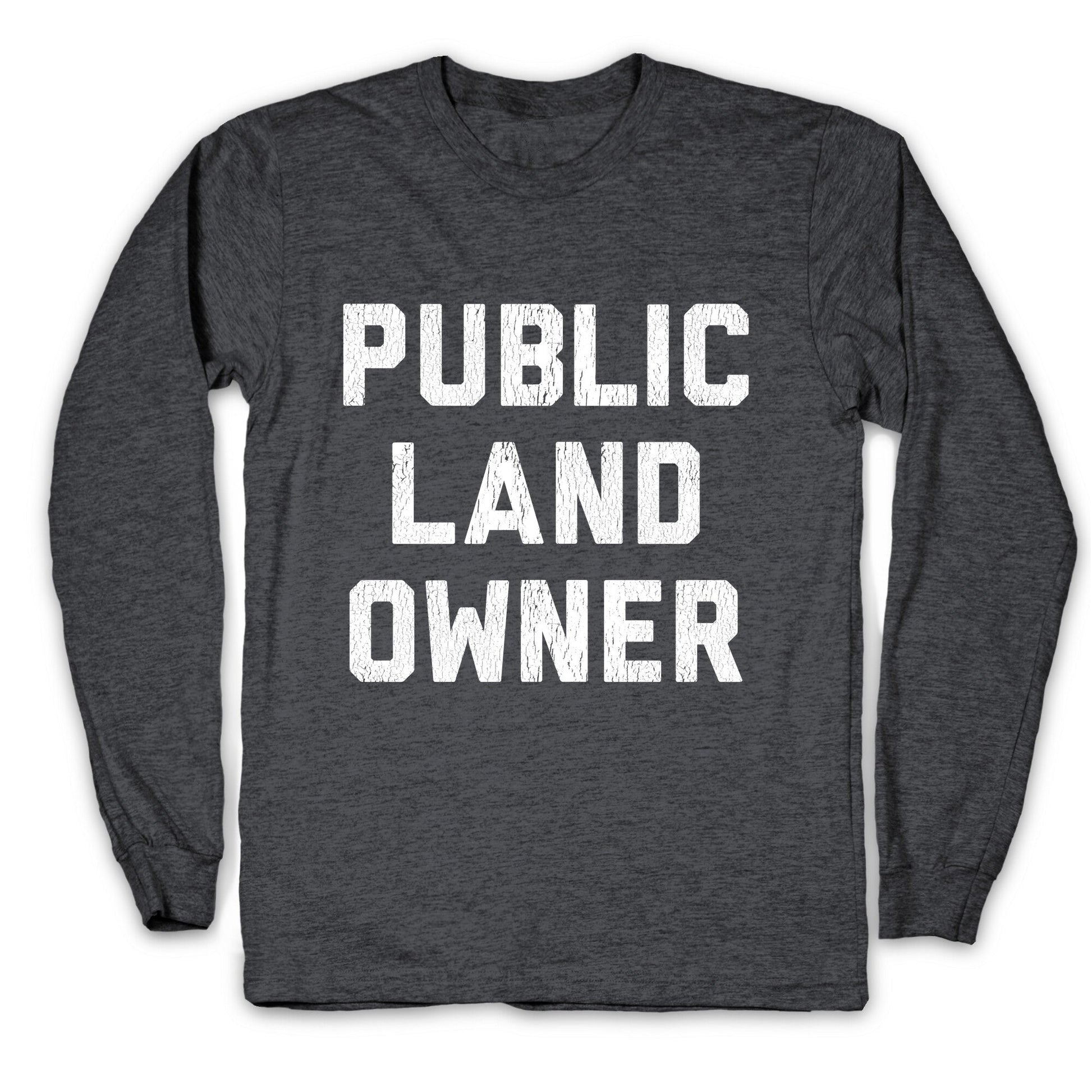 Public Land Owner Longsleeve Tee