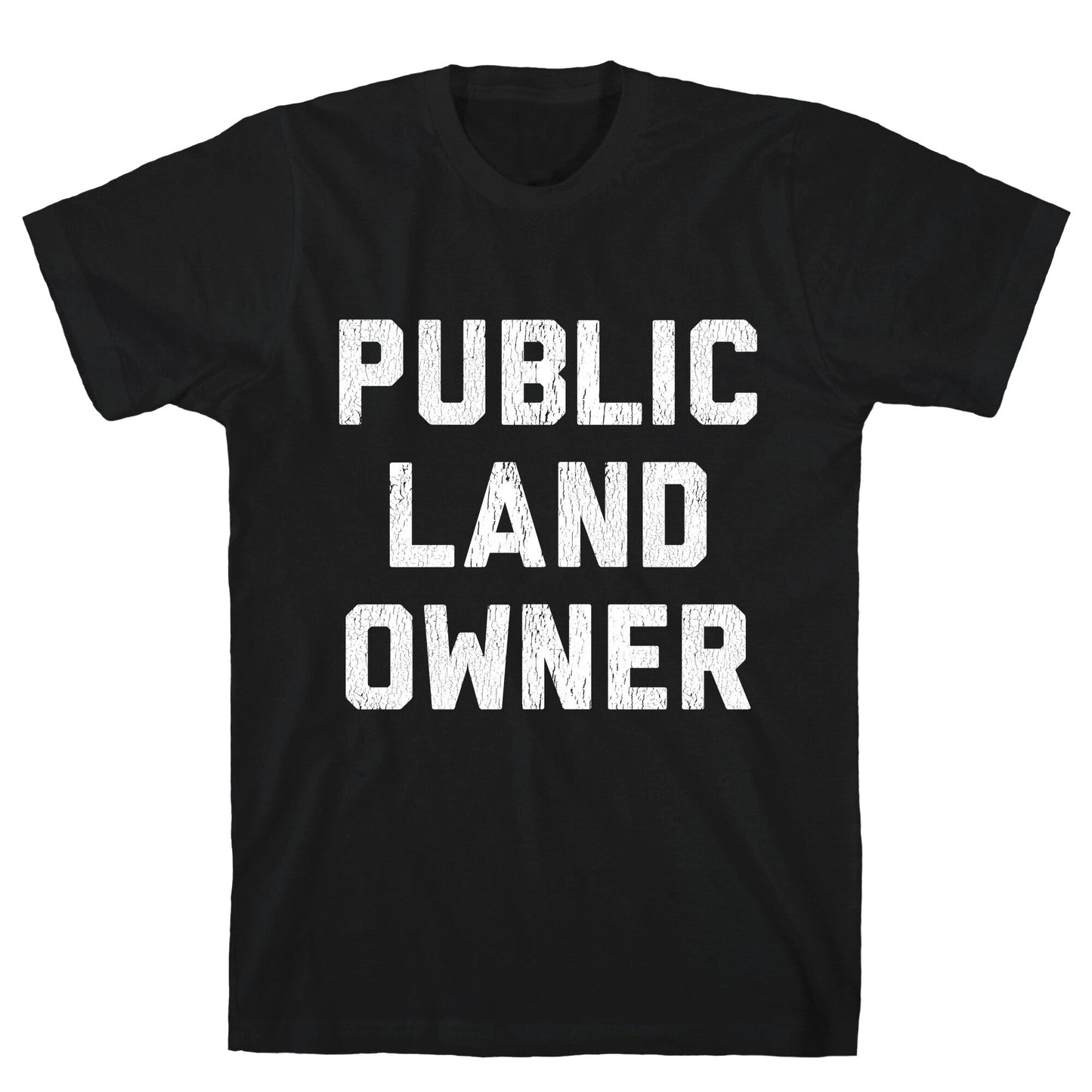 Public Land Owner T-Shirt