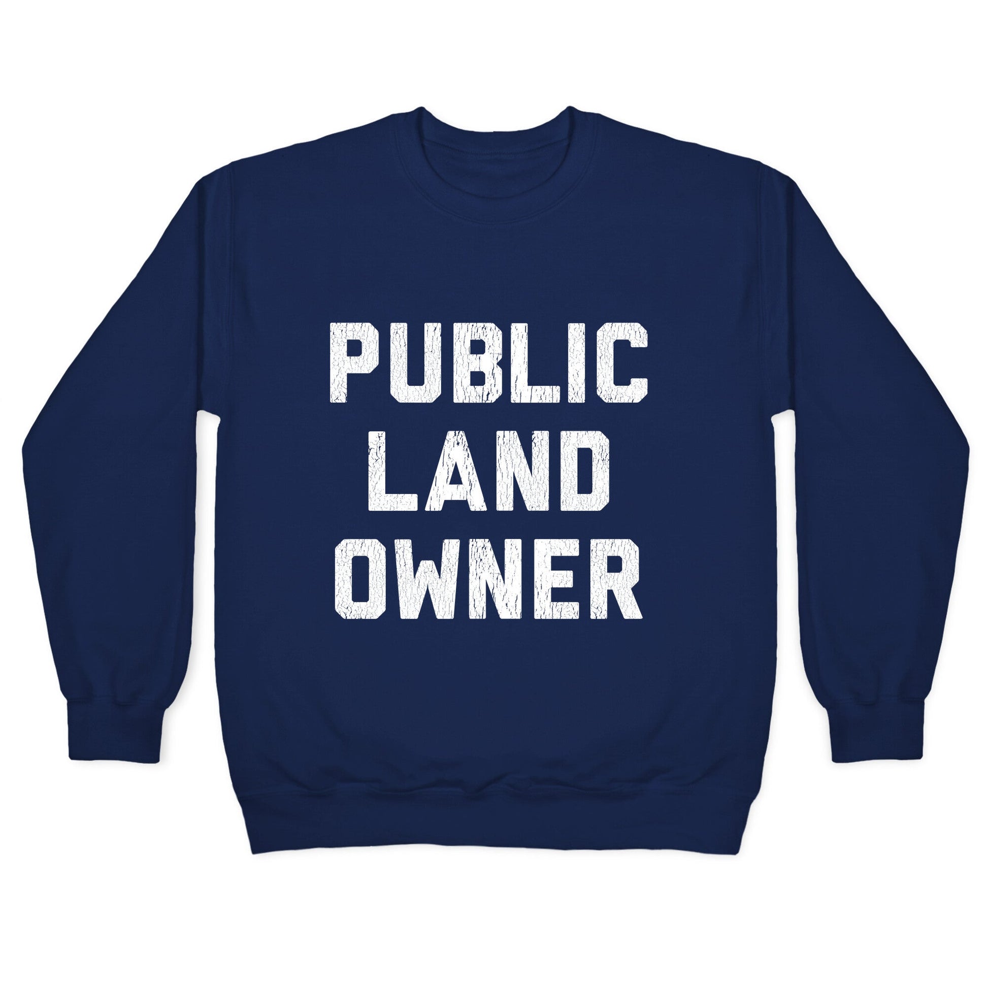 Public Land Owner Crewneck Sweatshirt