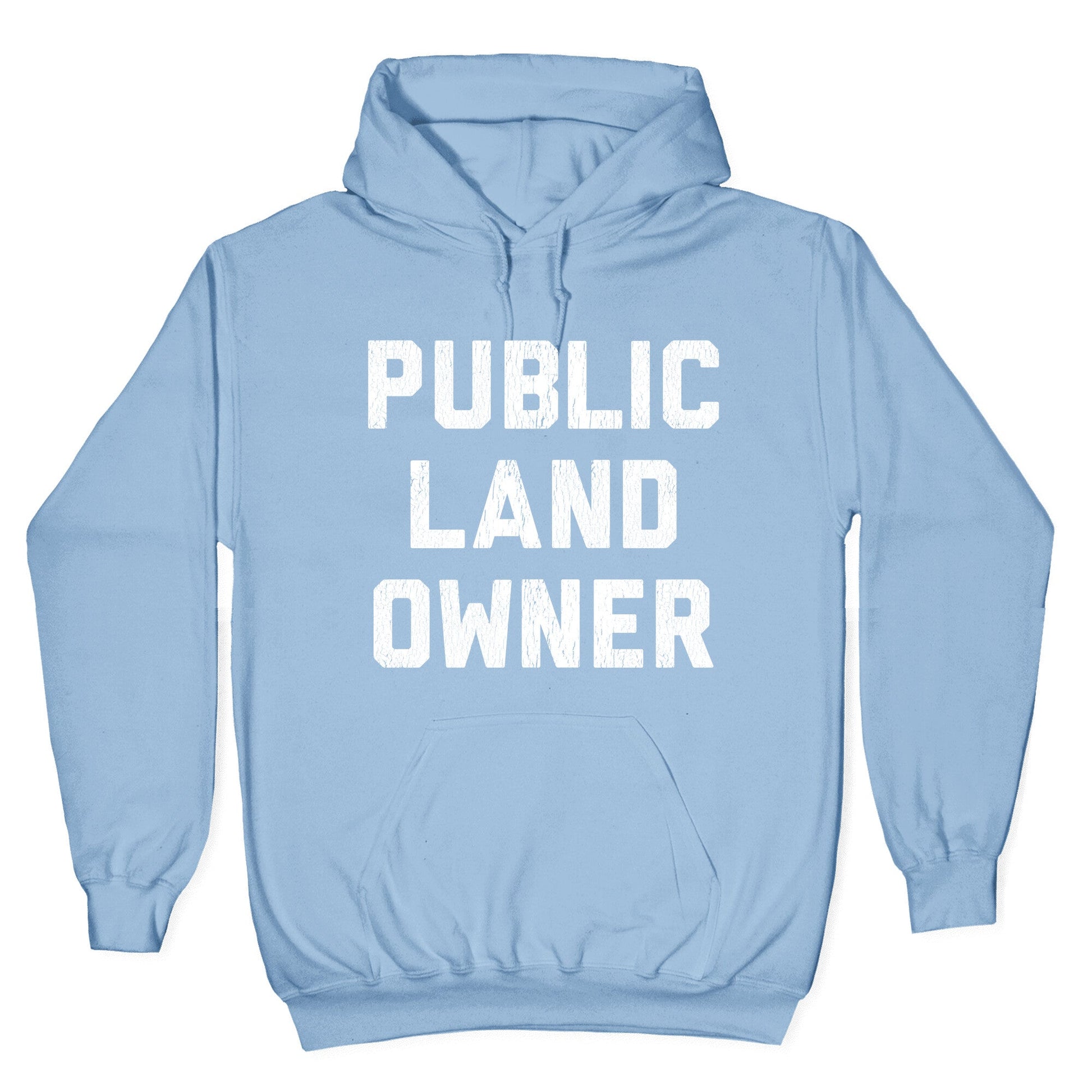 Public Land Owner Hoodie