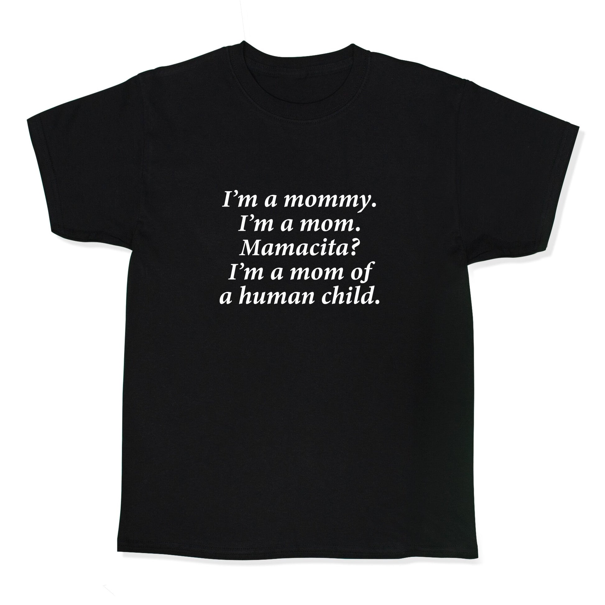 Im a Mommy Mamacita Kids Tee