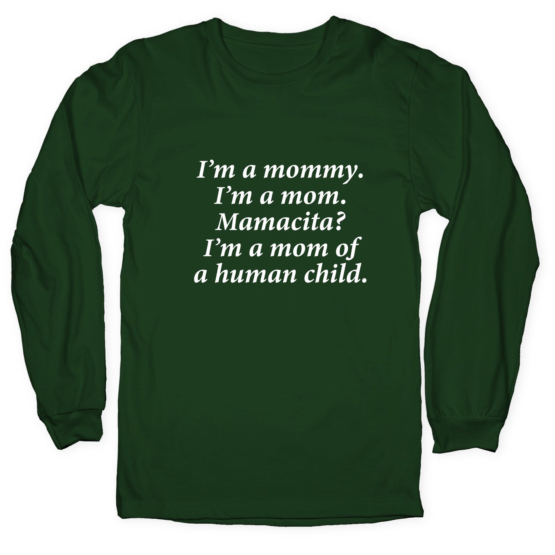 Im a Mommy Mamacita Longsleeve Tee