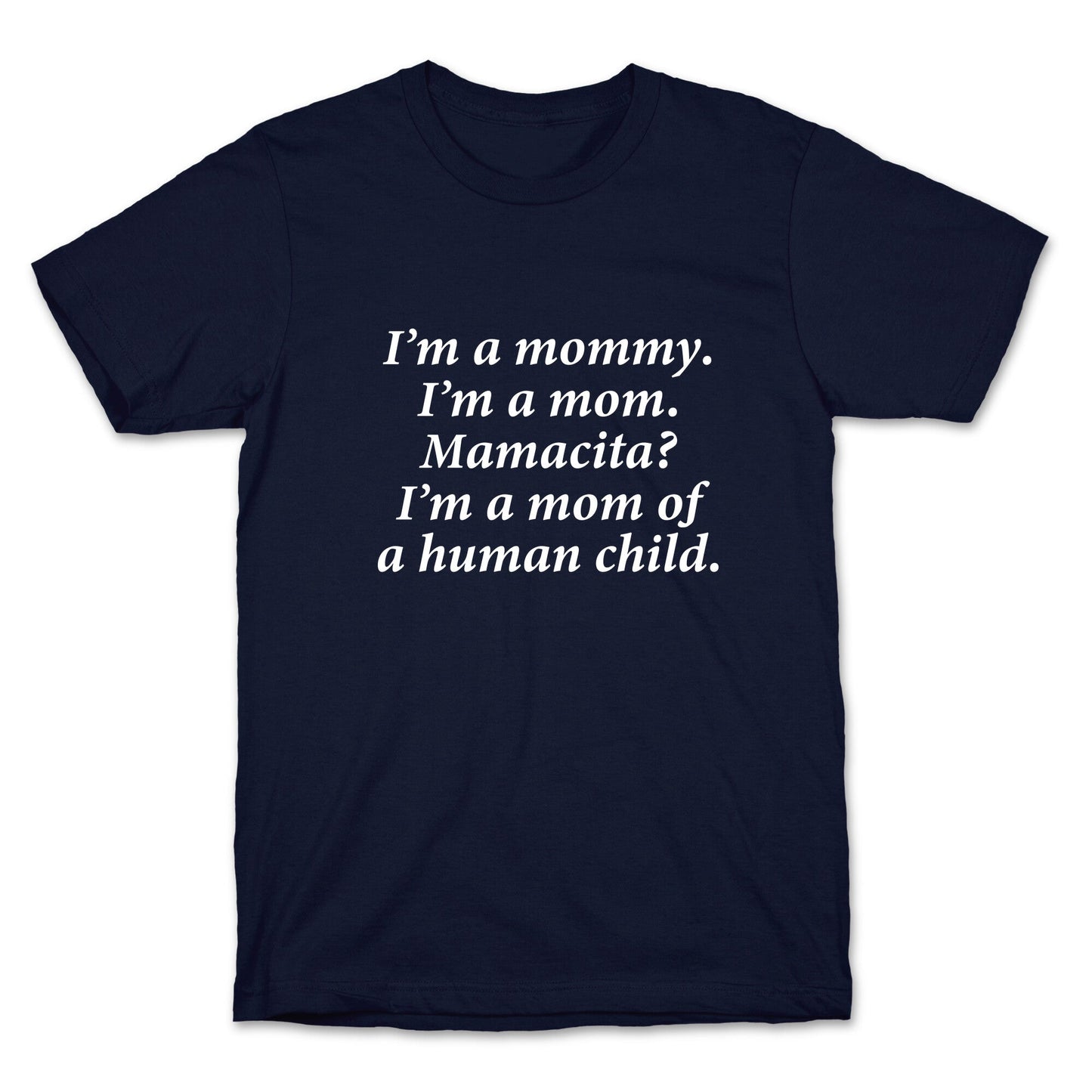 Im a Mommy Mamacita T-Shirt