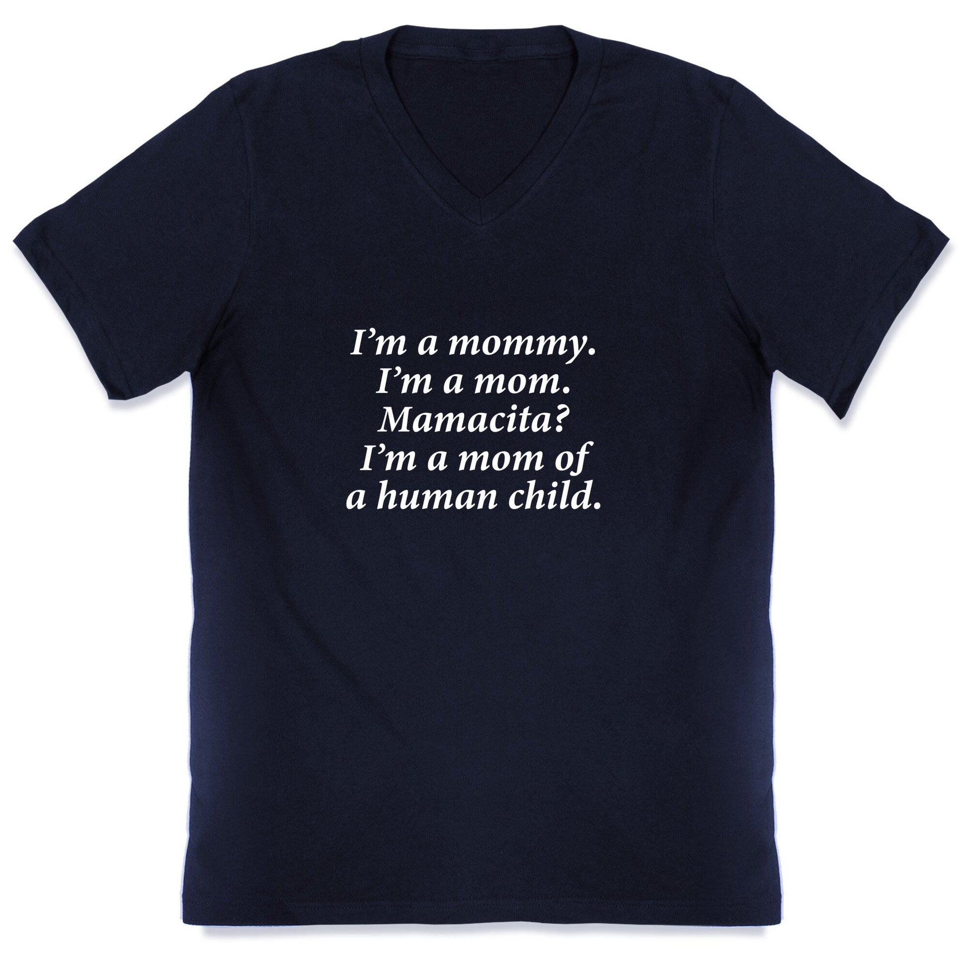 Im a Mommy Mamacita V-Neck
