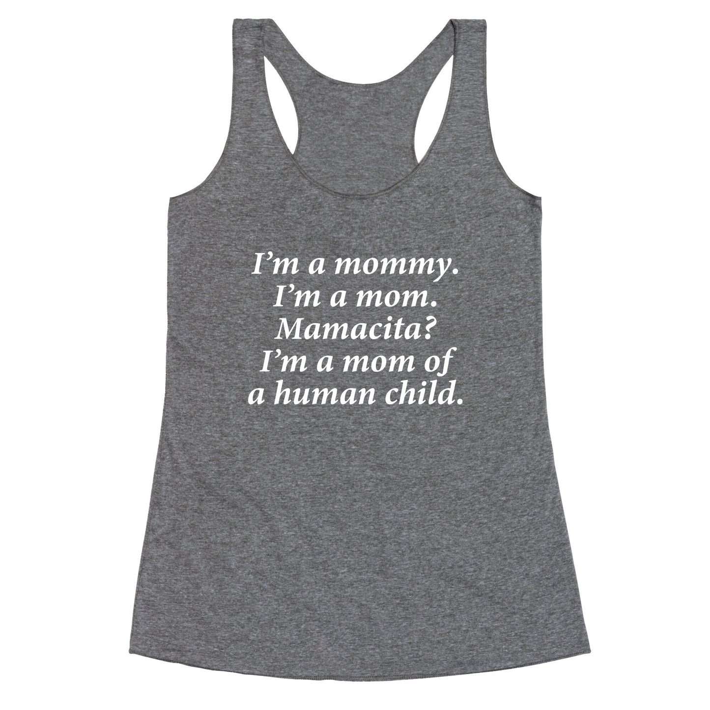 Im a Mommy Mamacita Racerback Tank