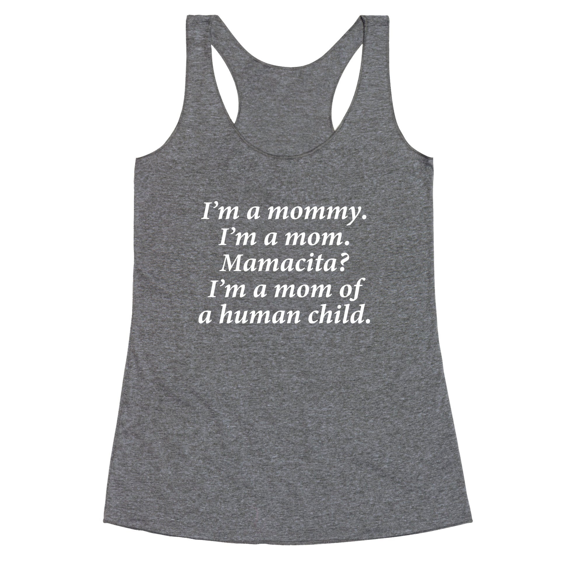 Im a Mommy Mamacita Racerback Tank