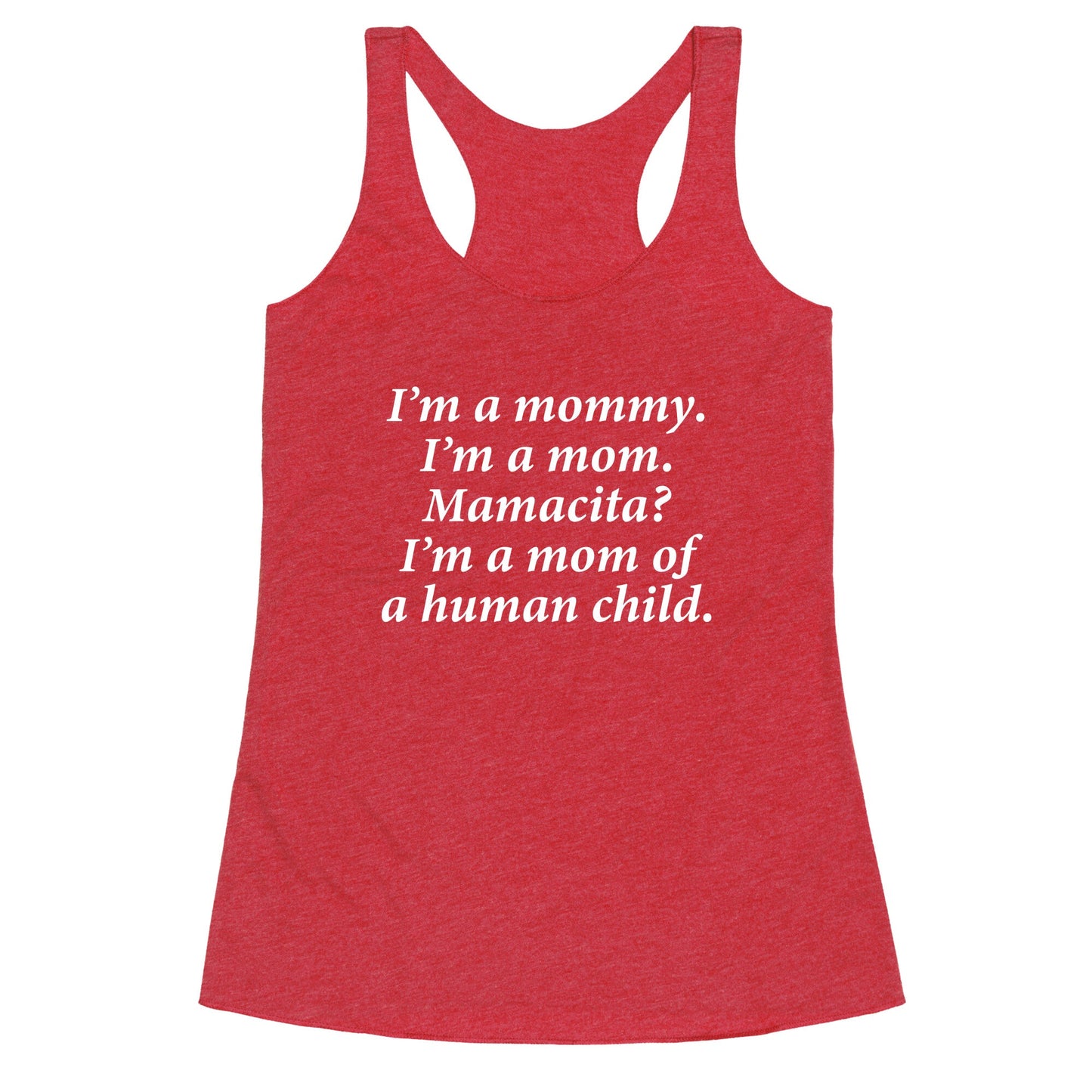 Im a Mommy Mamacita Racerback Tank