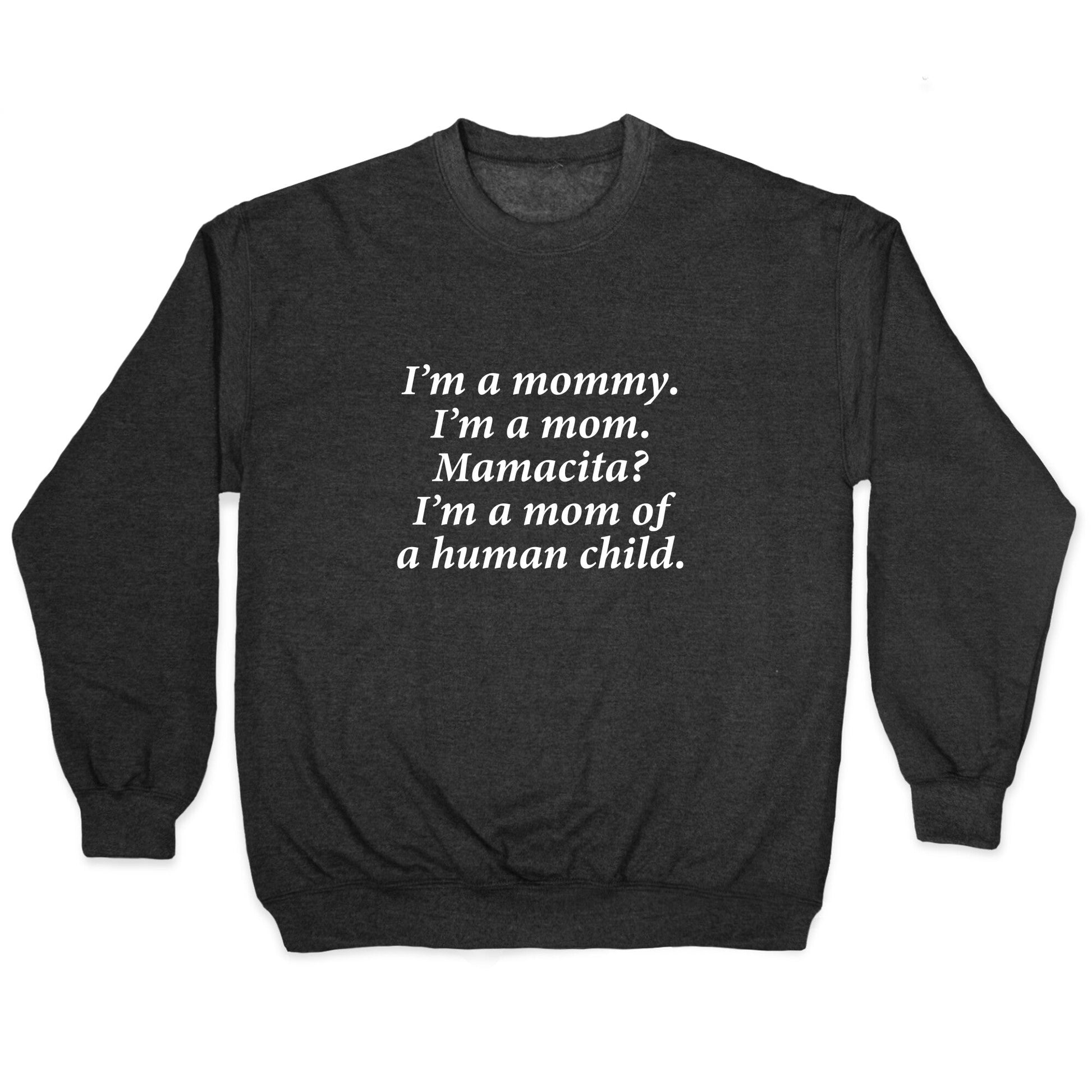 Im a Mommy Mamacita Crewneck Sweatshirt