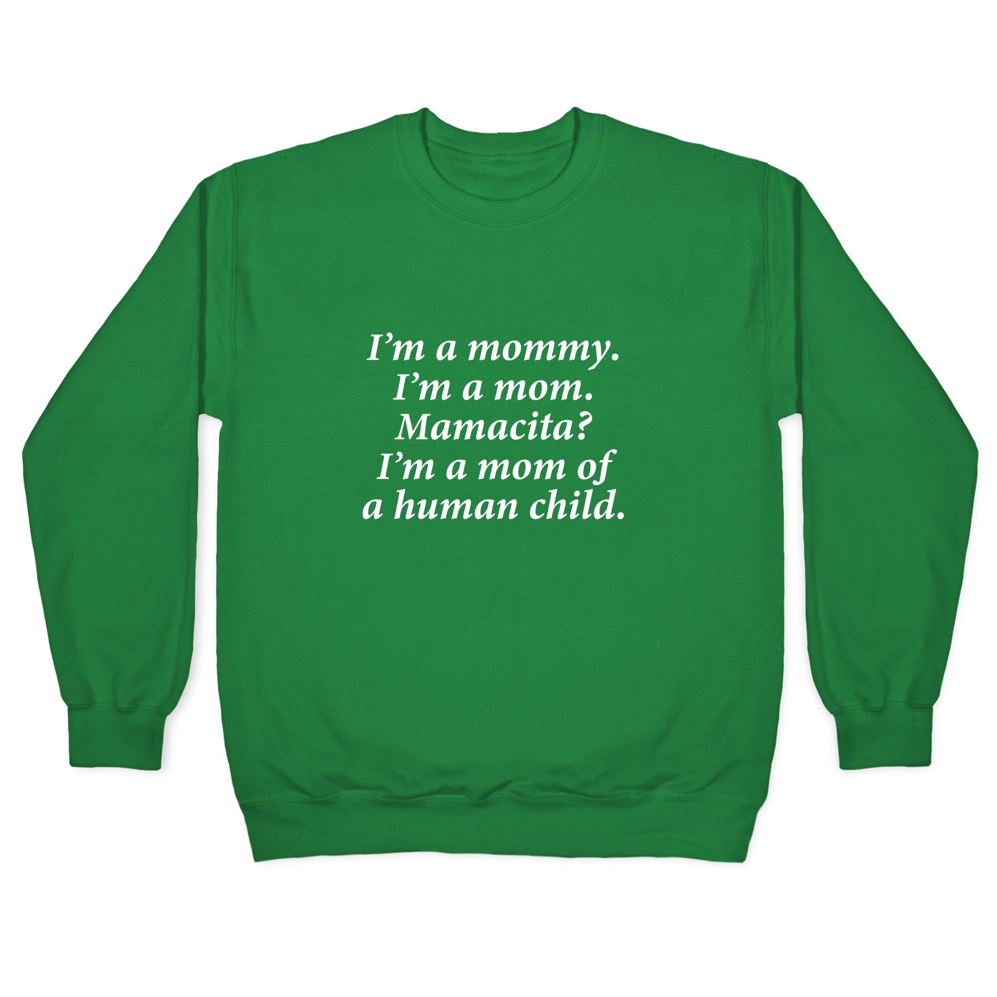 Im a Mommy Mamacita Crewneck Sweatshirt