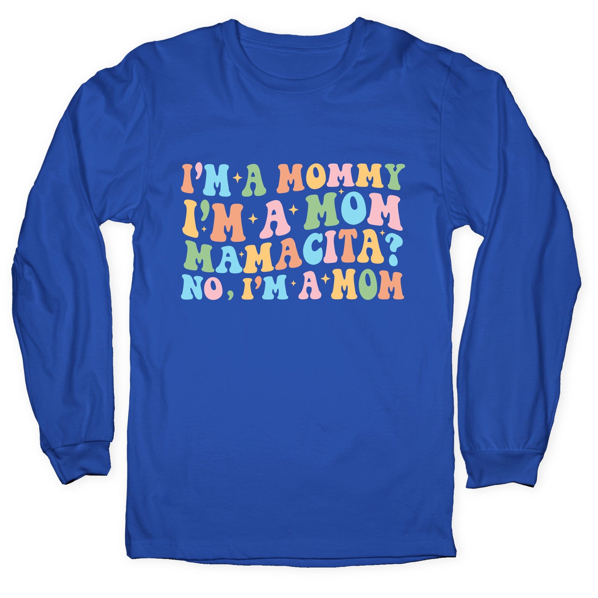 Mommy Mamacita Longsleeve Tee