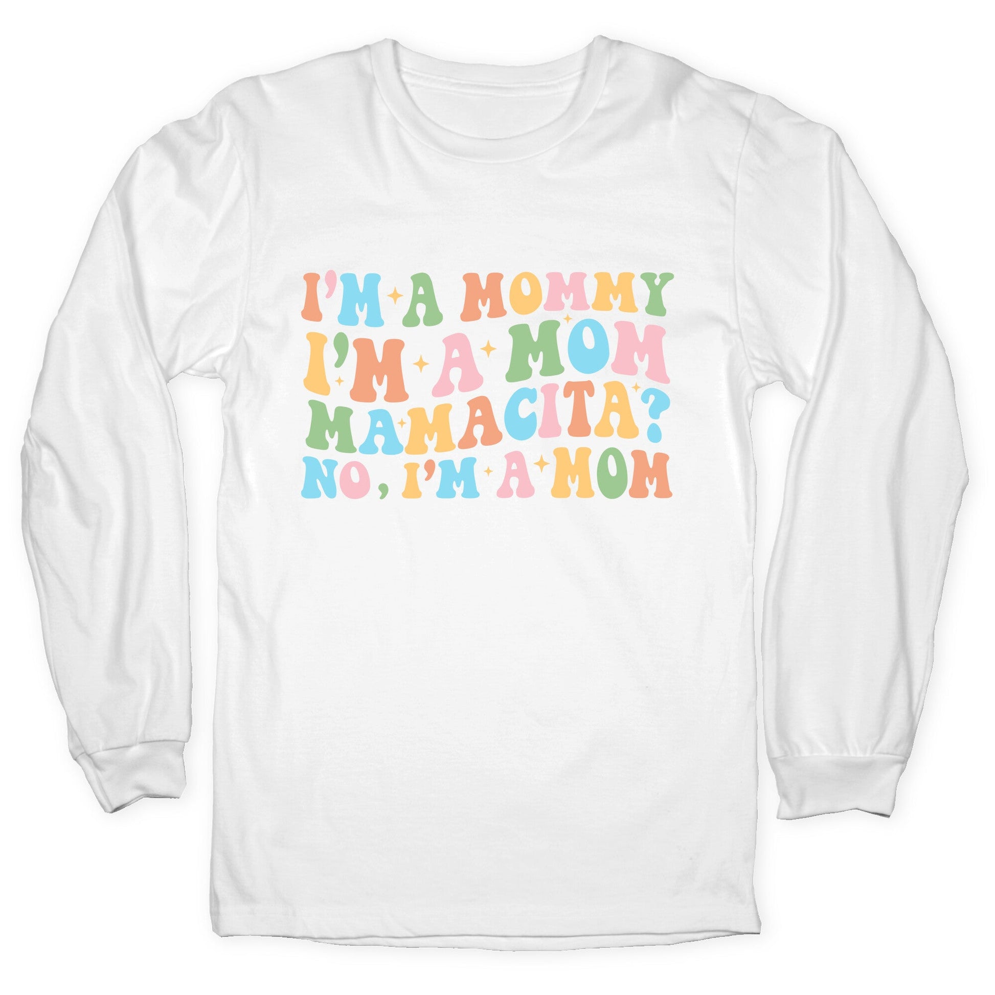 Mommy Mamacita Longsleeve Tee