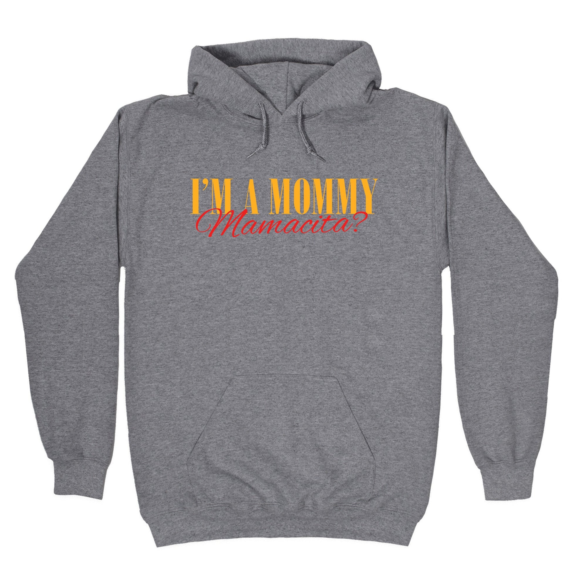 Mamacita Mom of a Human Hoodie