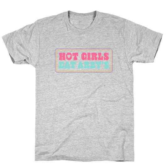Hot Girls Eat Arbys Colorful T-Shirt