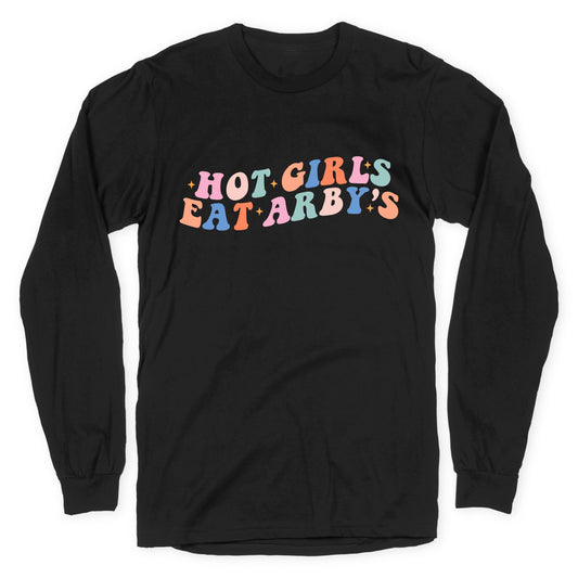 Hot Girls Eat Arbys Retro Longsleeve Tee