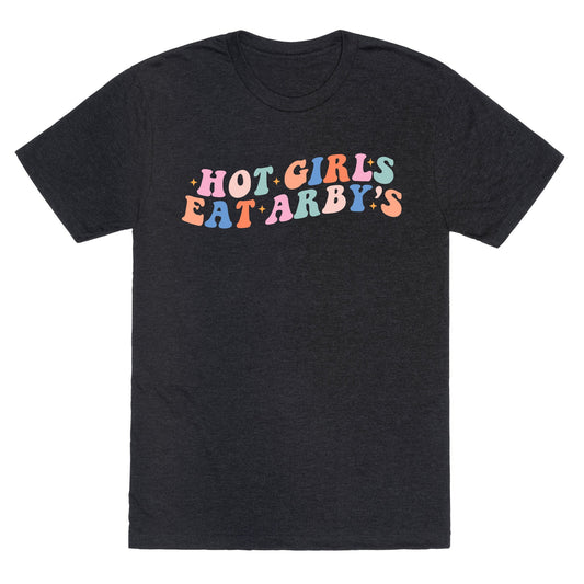 Hot Girls Eat Arbys Retro Unisex Triblend Tee