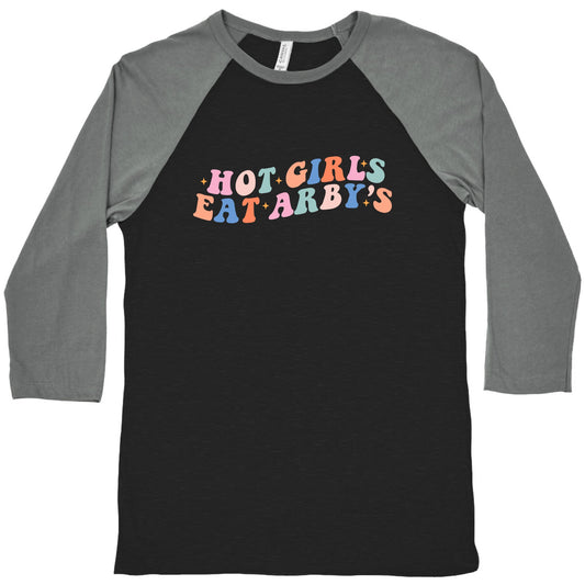 Hot Girls Eat Arbys Retro Baseball Tee