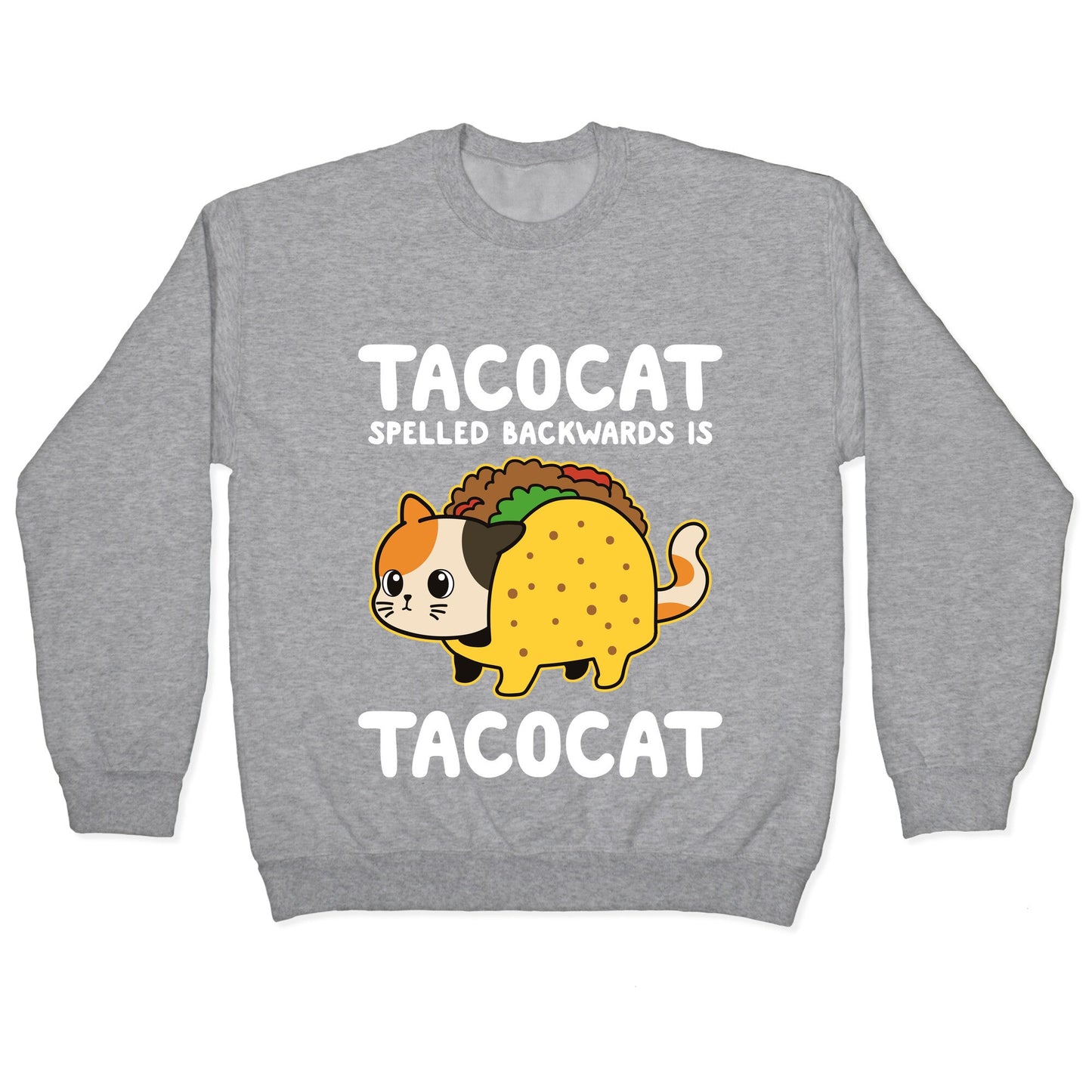 Tacocat Spelled Backwards Crewneck Sweatshirt