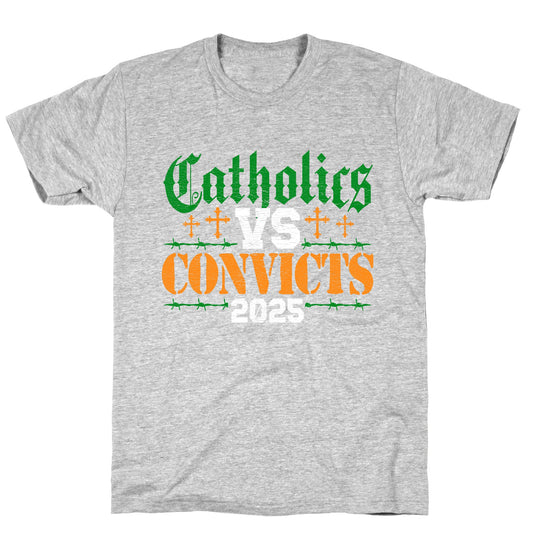 Catholics vs Convicts 2025 T-Shirt
