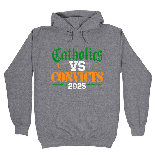 Catholics vs Convicts 2025 Hoodie