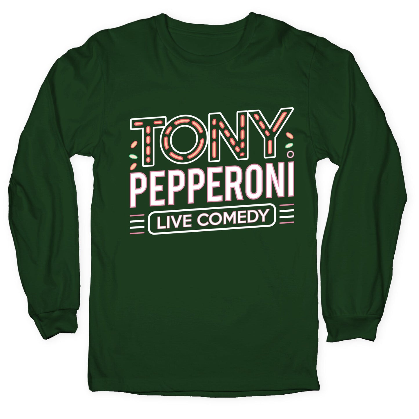 Tony Pepperoni Live Comedy Longsleeve Tee