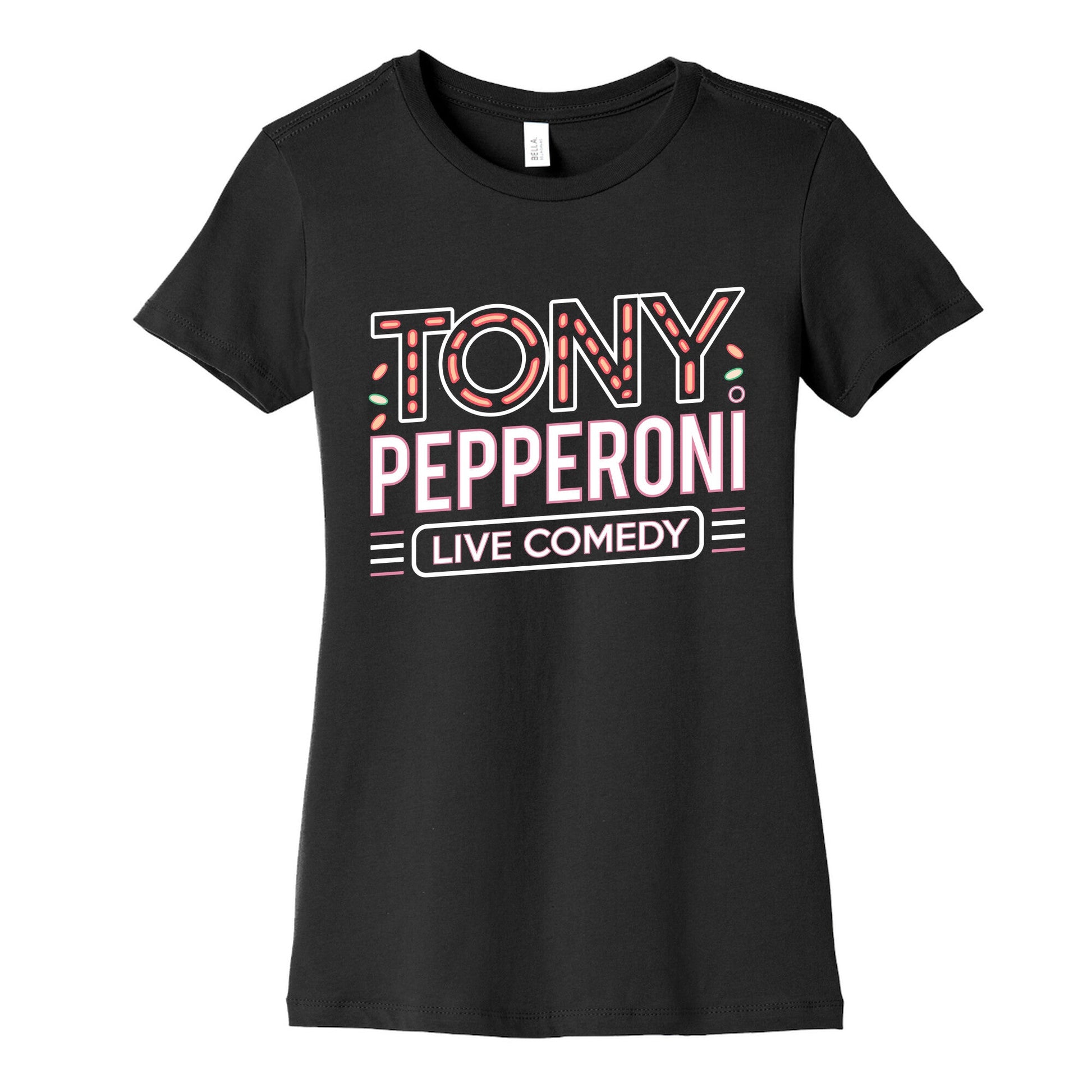 Tony Pepperoni Live Comedy Womens Cotton Tee