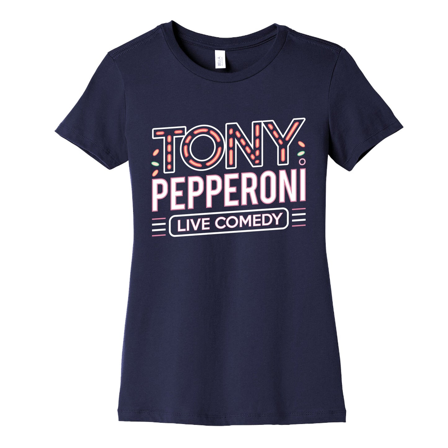 Tony Pepperoni Live Comedy Womens Cotton Tee