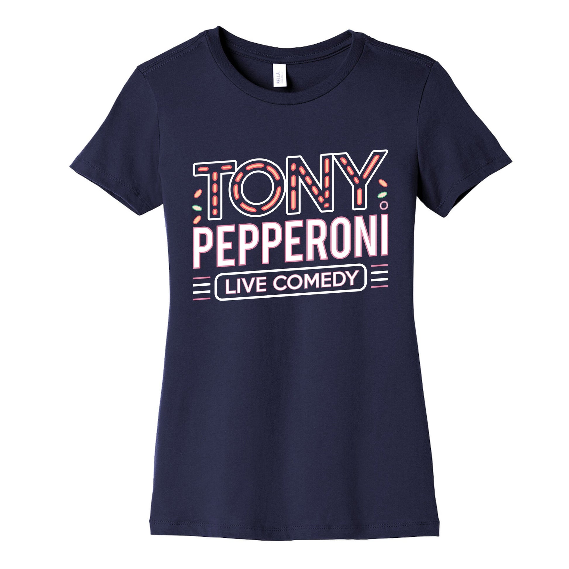 Tony Pepperoni Live Comedy Womens Cotton Tee