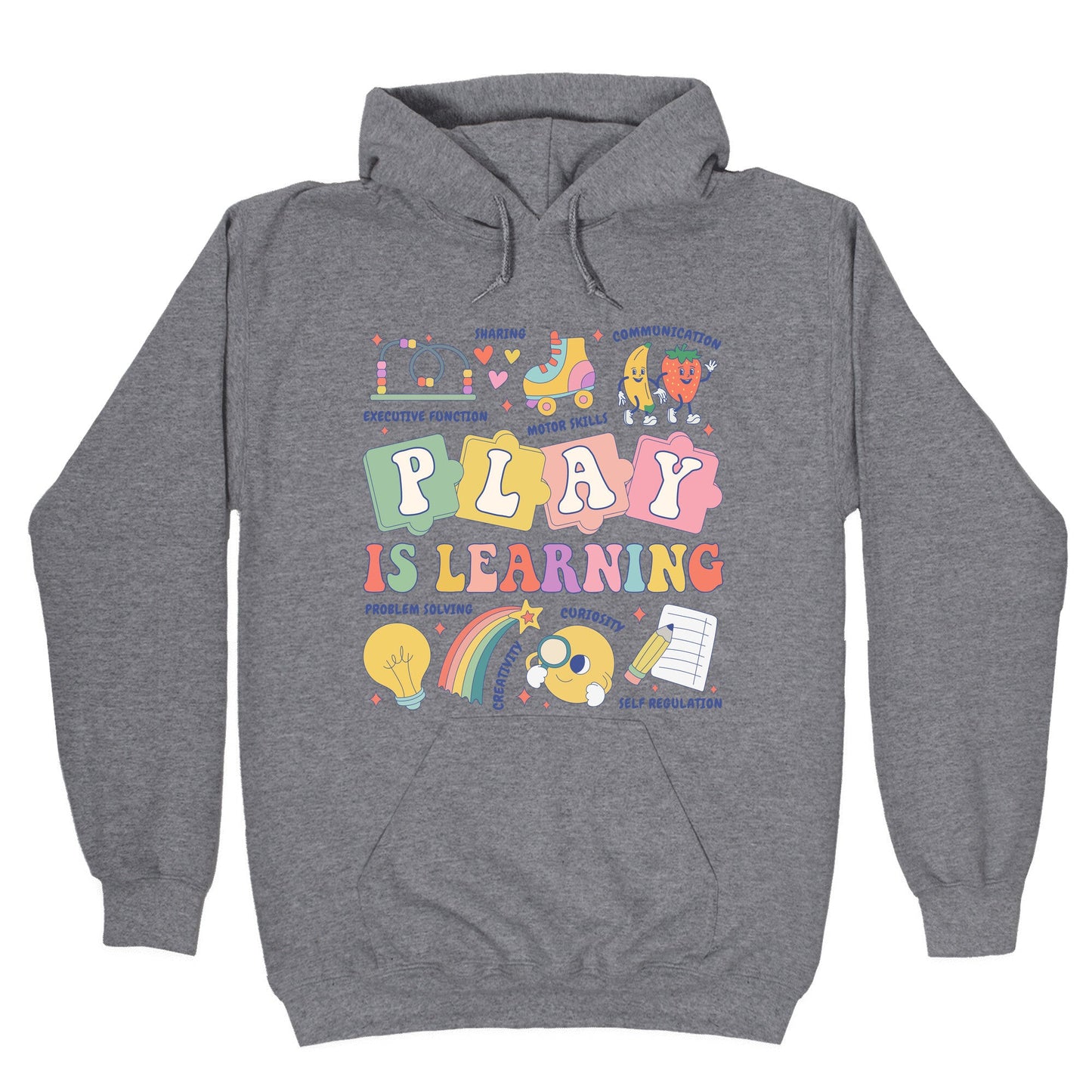 Play Is Learning Kindergarten Teacher Team Hoodie