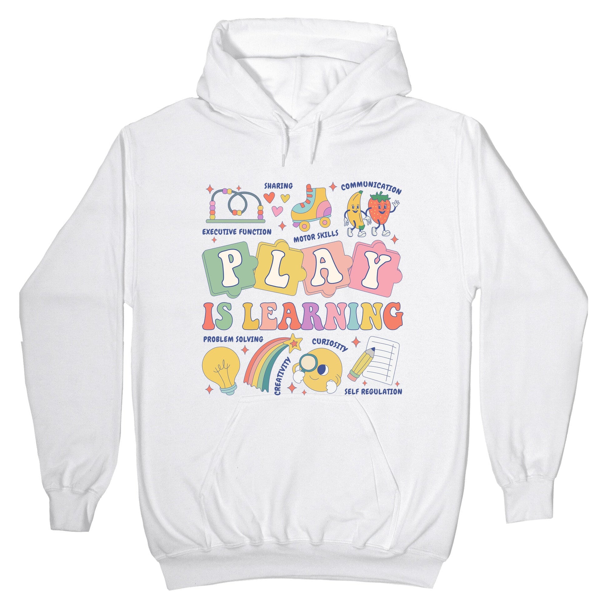 Play Is Learning Kindergarten Teacher Team Hoodie