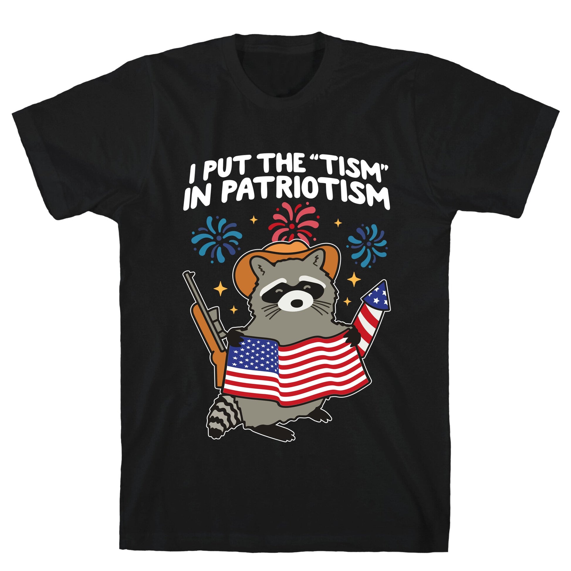 Tism In Patriotism Racoon T-Shirt