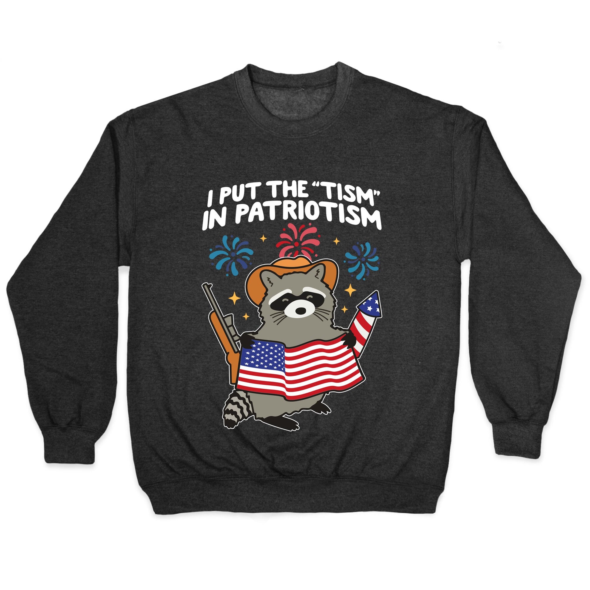 Tism In Patriotism Racoon Crewneck Sweatshirt