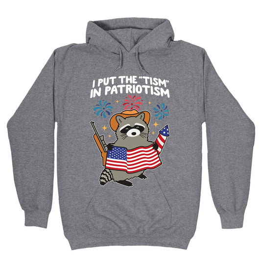 Tism In Patriotism Racoon Hoodie