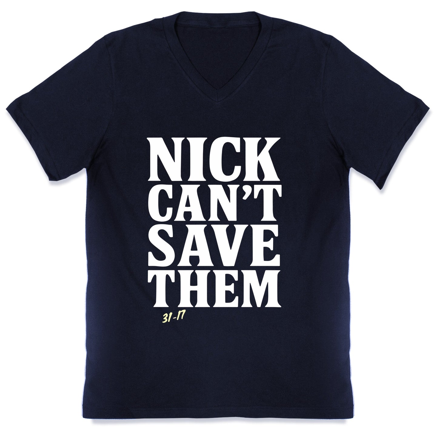 Nick Cant Save Them V-Neck