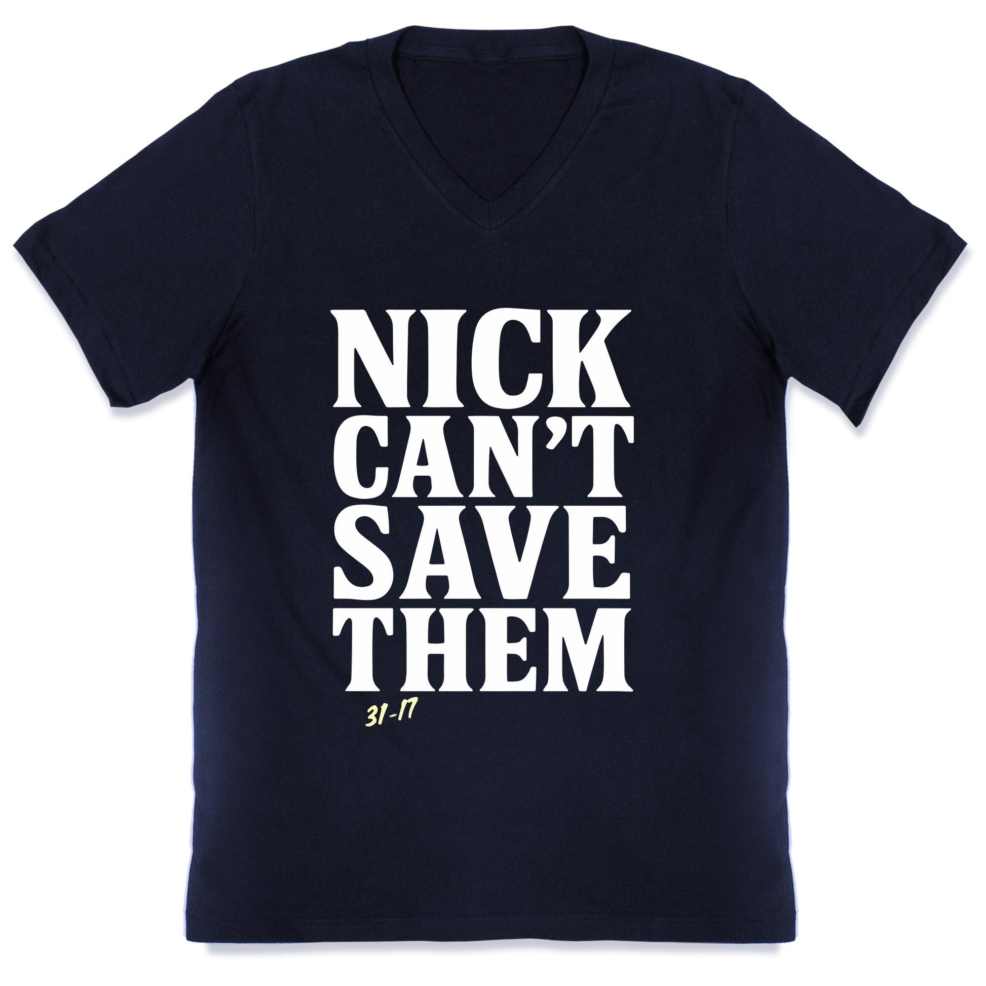 Nick Cant Save Them V-Neck