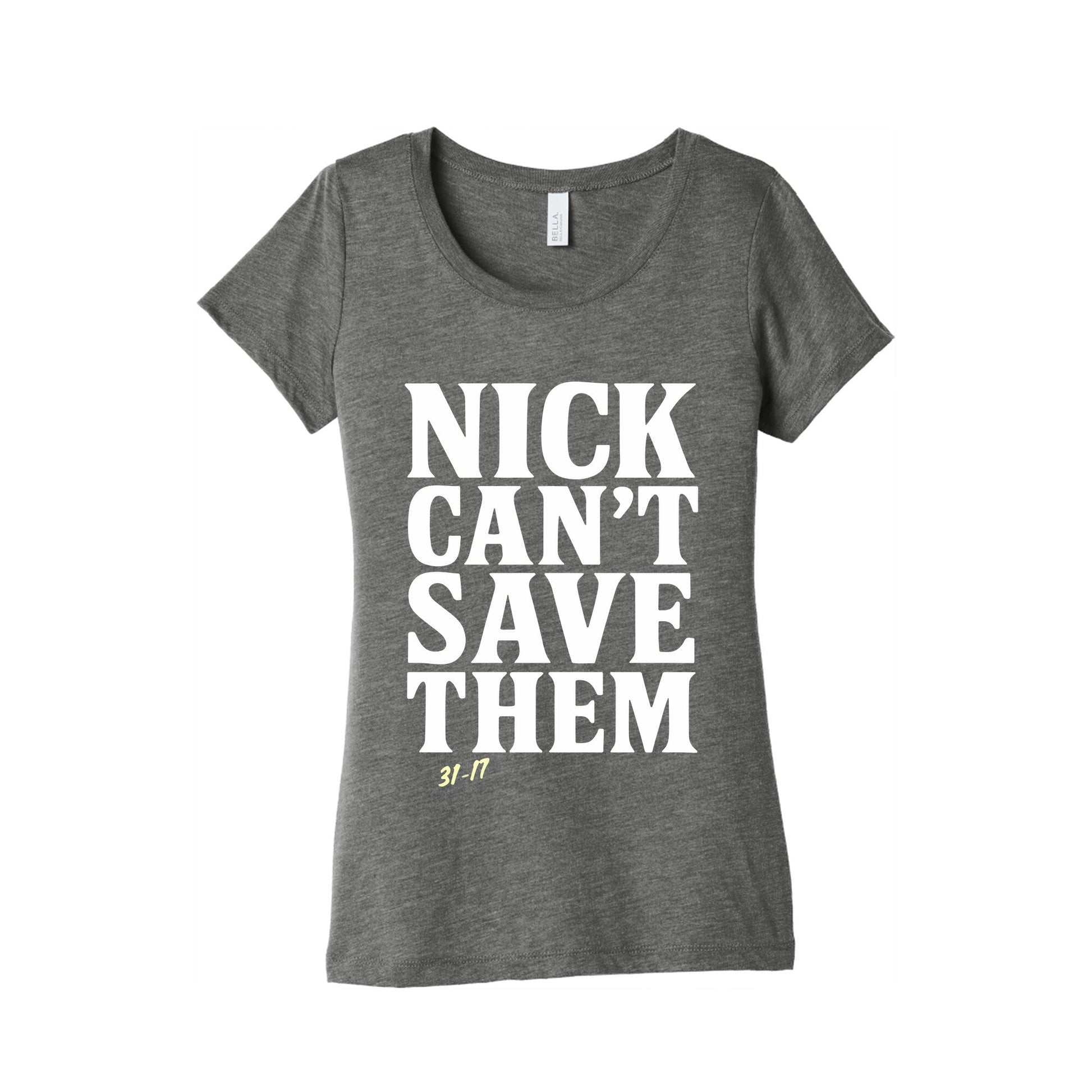 Nick Cant Save Them Womens Triblend Tee