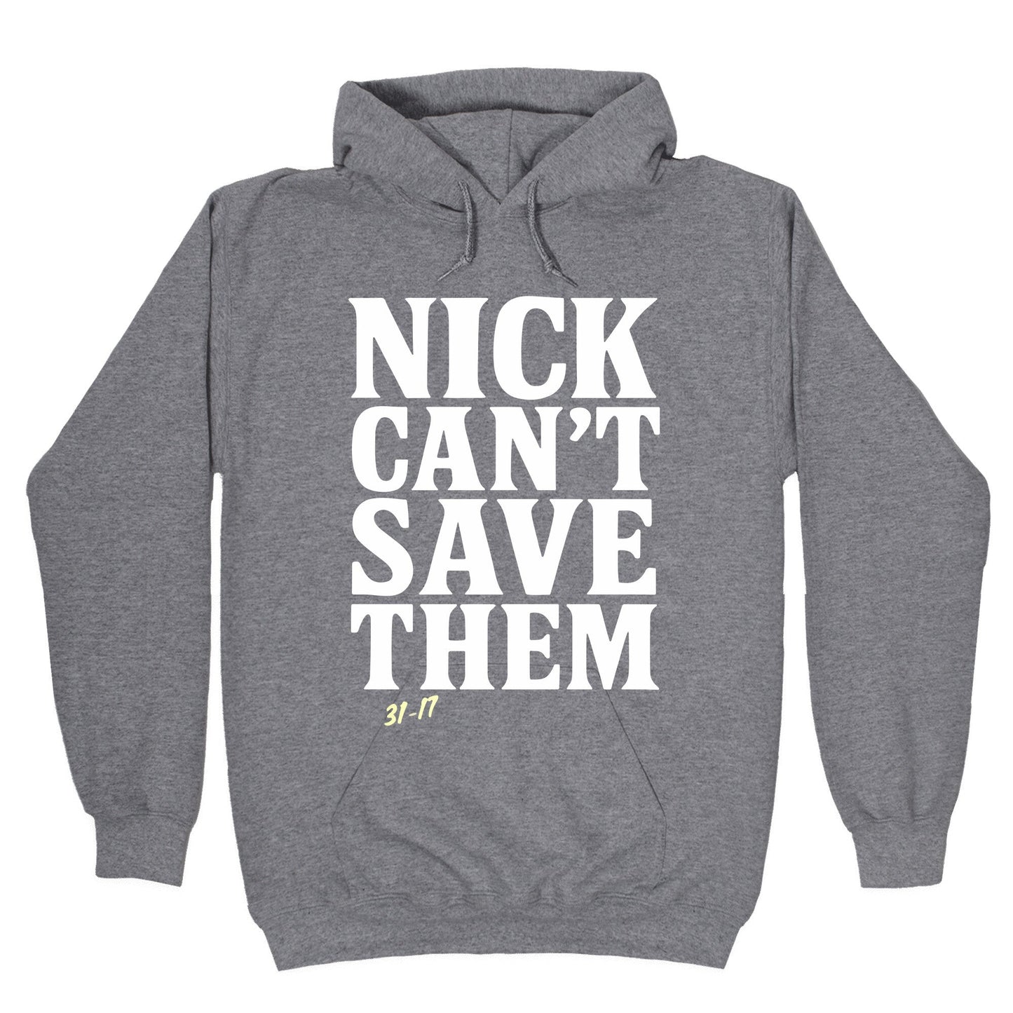Nick Cant Save Them Hoodie