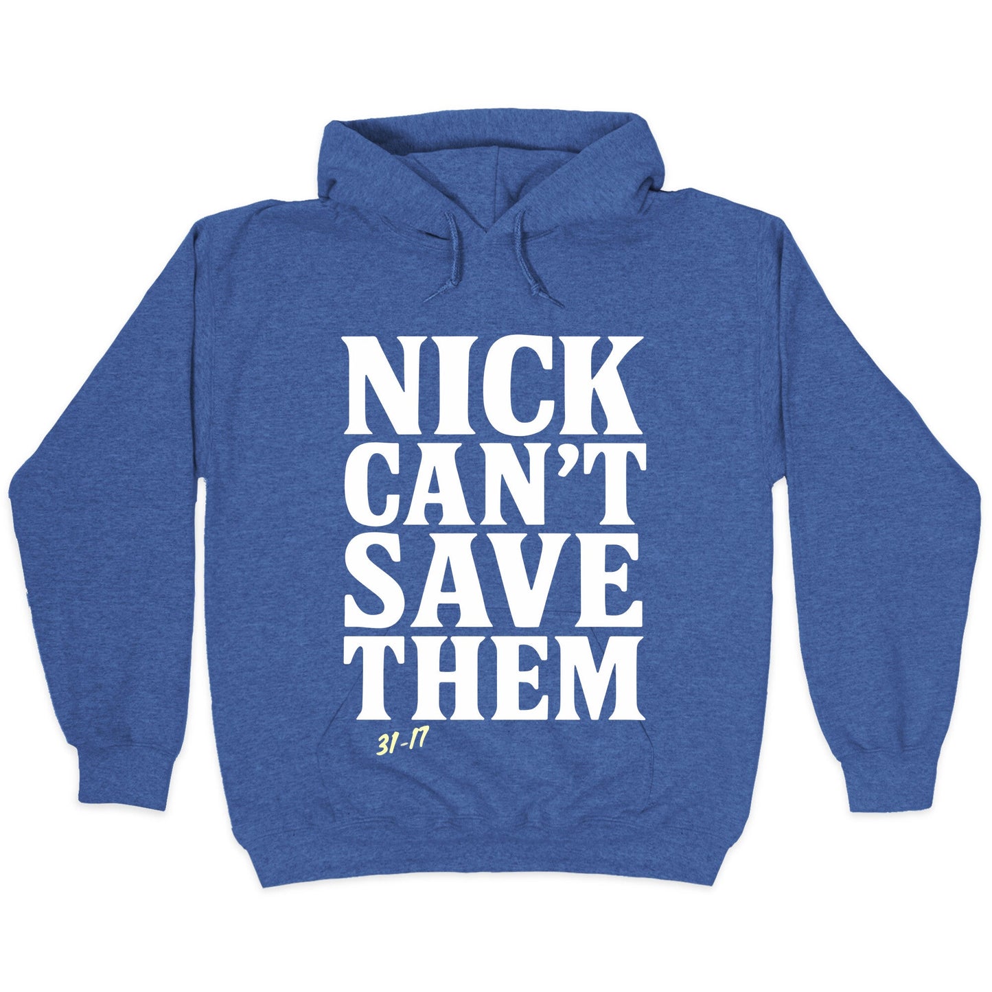 Nick Cant Save Them Hoodie