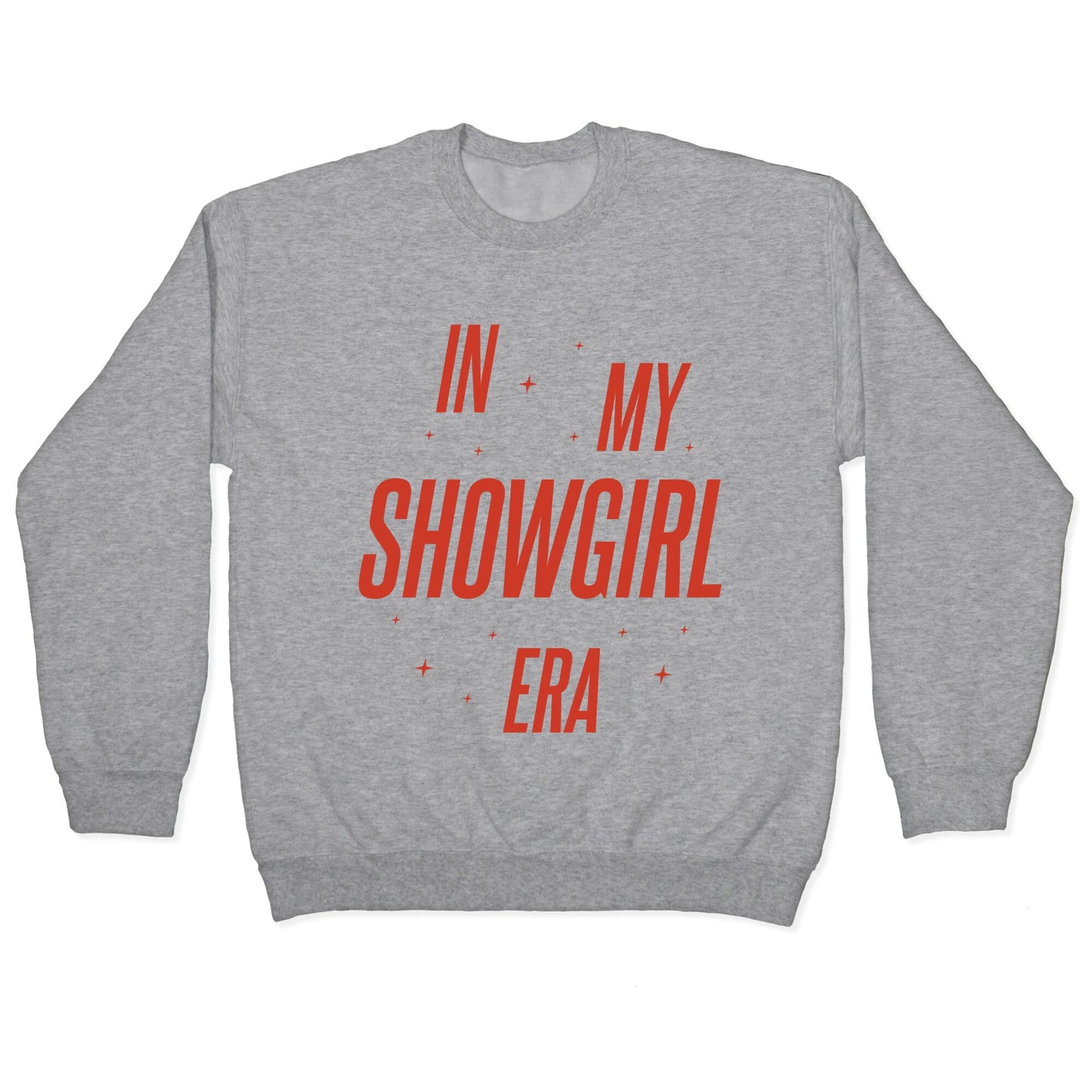 In My Showgirl Era Crewneck Sweatshirt