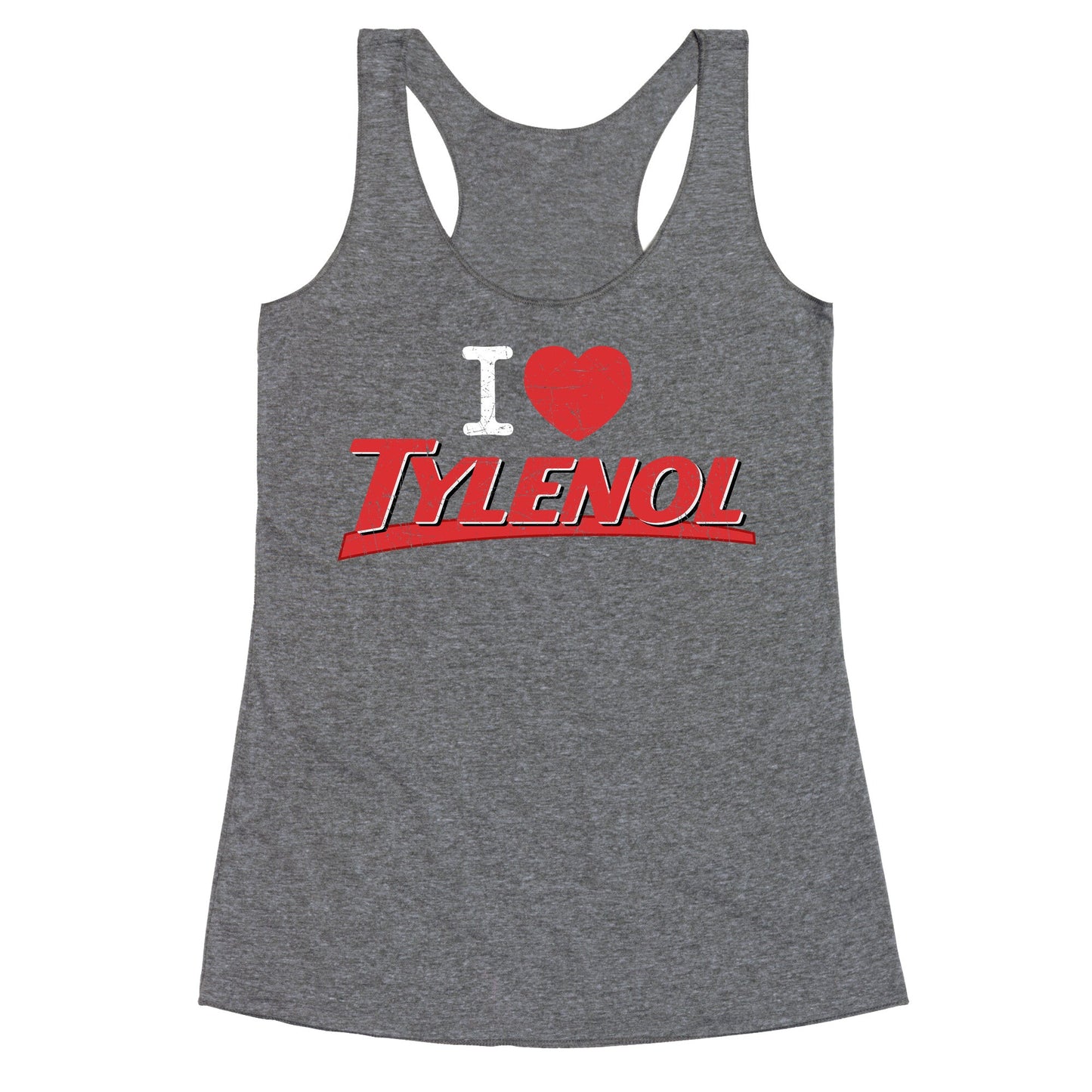 I Love Tylenol Racerback Tank