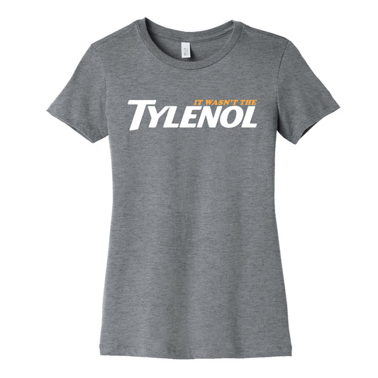 It Wasnt The Tylenol Autism Awareness Womens Cotton Tee