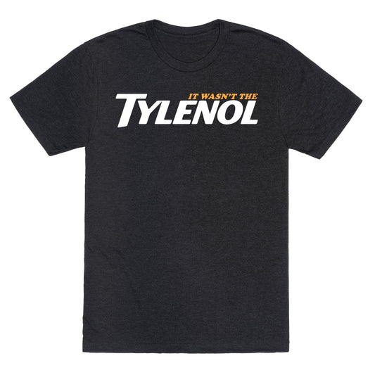 It Wasnt The Tylenol Autism Awareness Unisex Triblend Tee