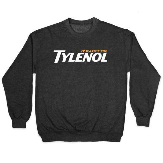 It Wasnt The Tylenol Autism Awareness Crewneck Sweatshirt