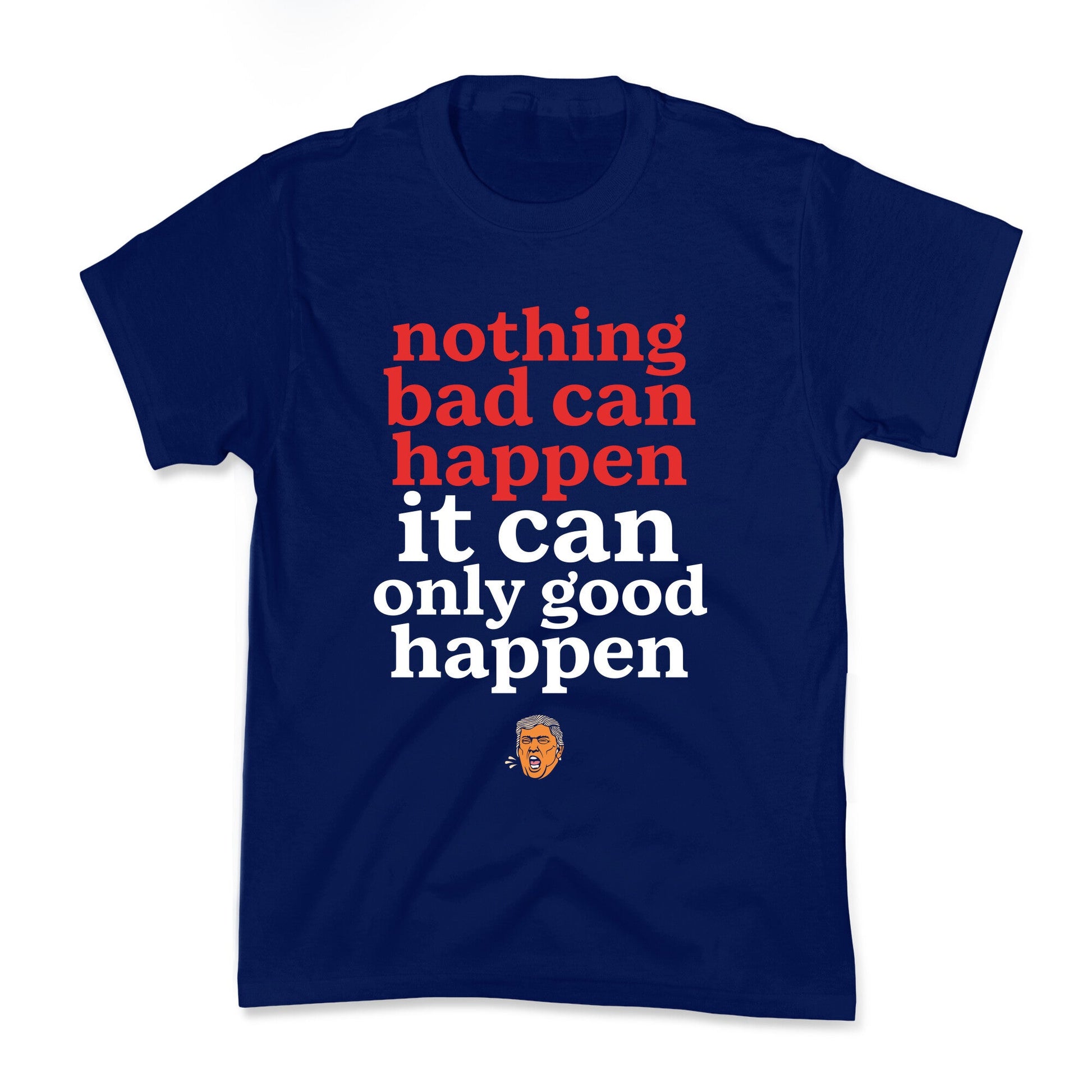 Nothing Bad Can Happen Trump Kids Tee