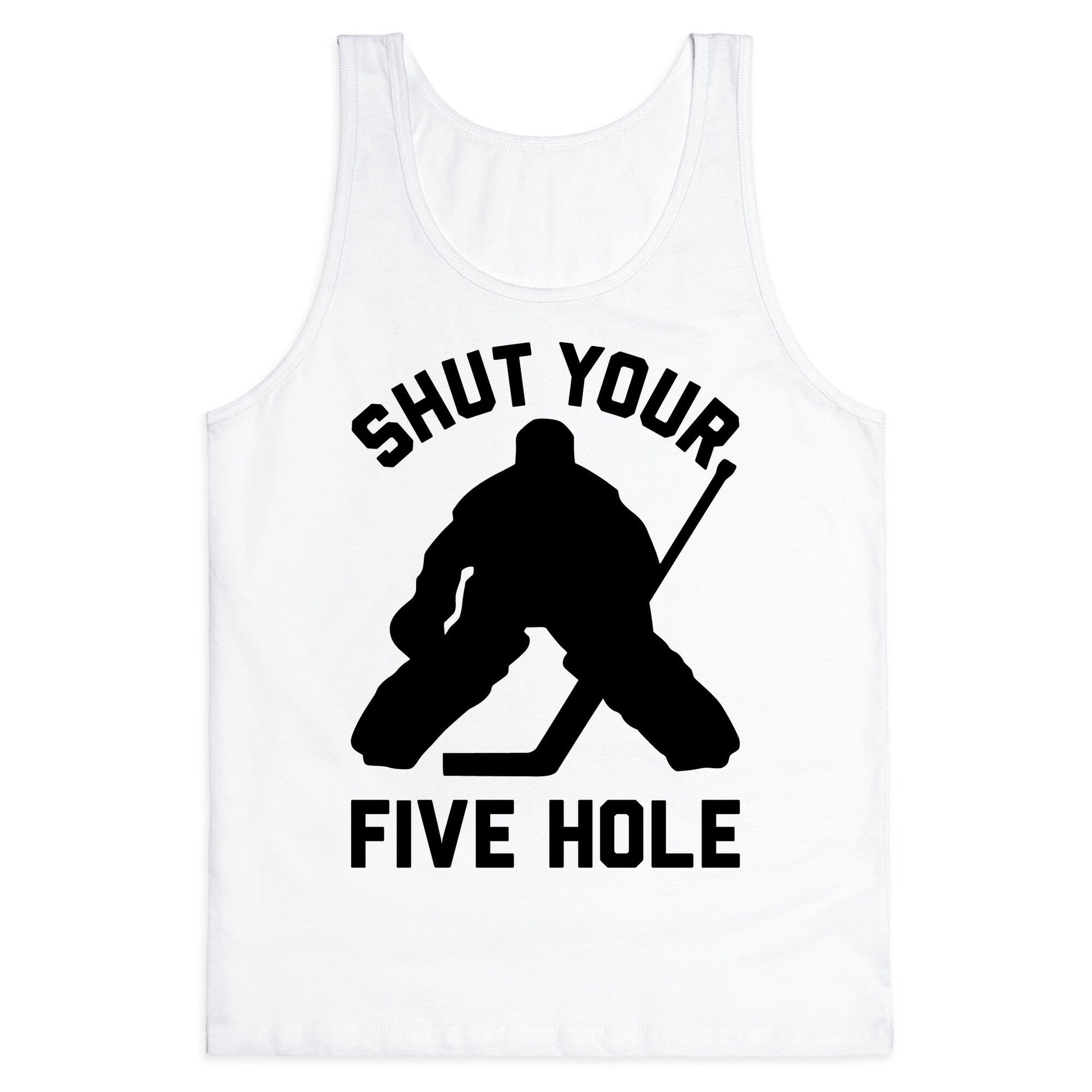 Shut Your Five Hole Tank Top