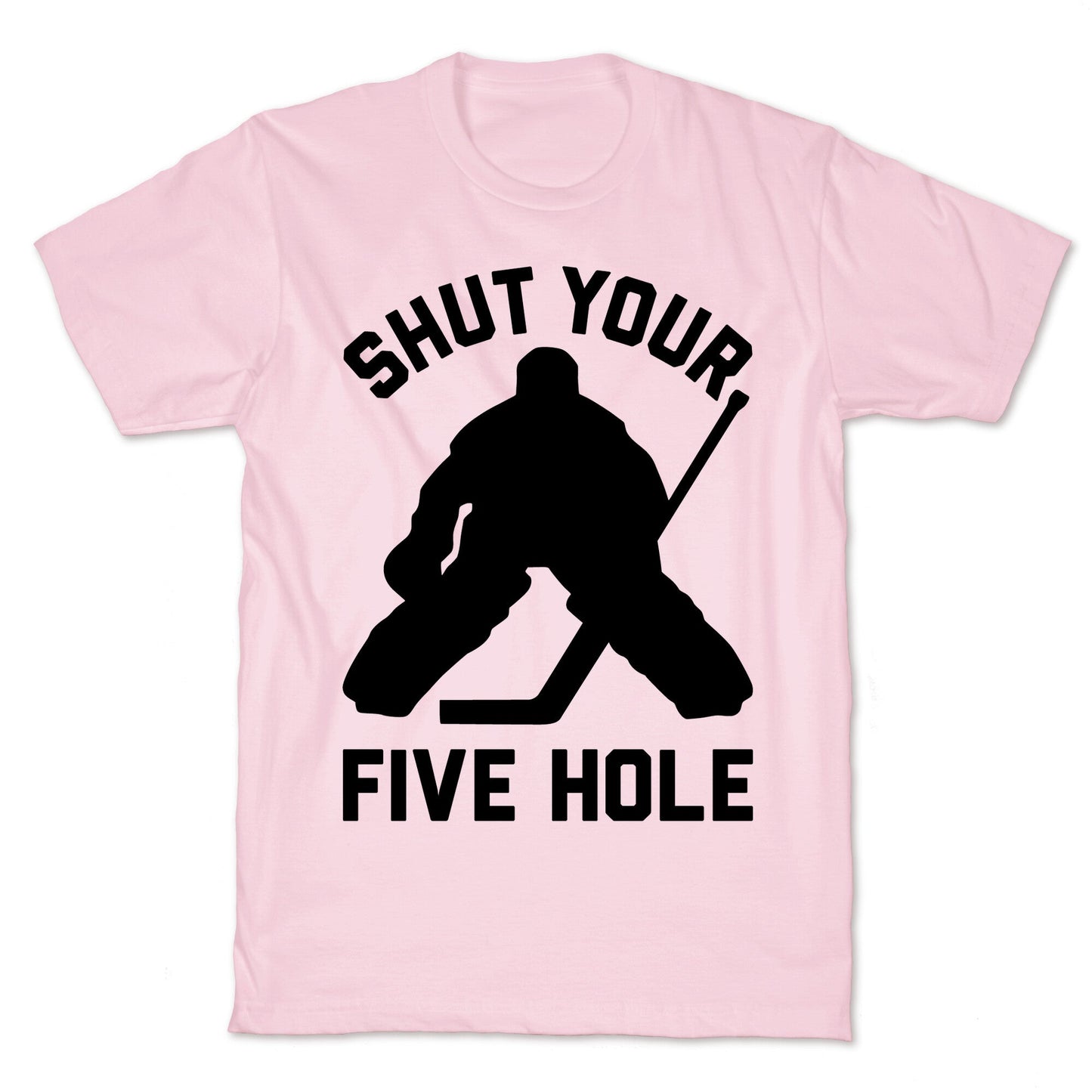 Shut Your Five Hole T-Shirt